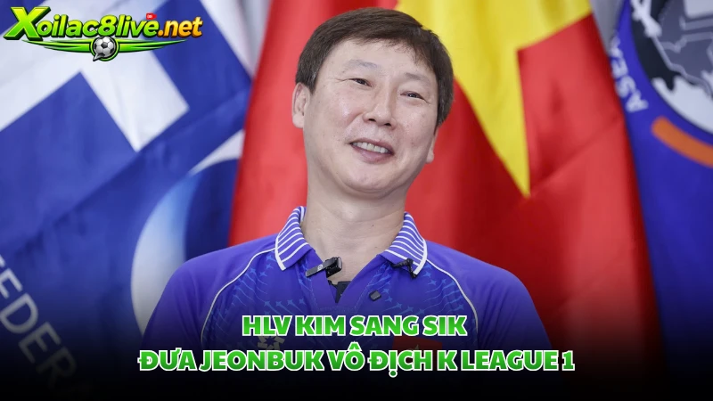 HLV Kim Sang Sik đưa Jeonbuk vô địch K League 1