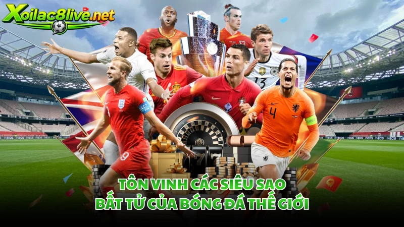 Tôn vinh các siêu sao bất tử của bóng đá thế giới